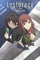 Lostorage incited Wixoss