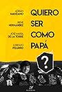 Quiero ser como papá (2018)