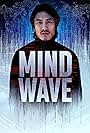 Harry Han in Mind Wave (2024)