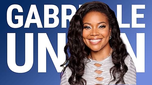 The Rise of Gabrielle Union