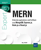 MERN Créez des applications web FullStack avec MongoDB, Express.js, Node.js et React.js