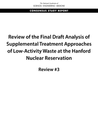 Review of the Final Draft Analysis of Supplemental Treatment Approaches of Low-Activity Waste at the Hanford Nuclear Reservation: Review #3