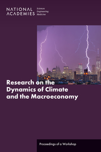 Research on the Dynamics of Climate and the Macroeconomy: Proceedings of a Workshop