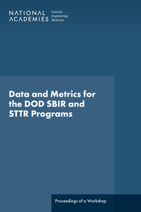 Data and Metrics for the DOD SBIR and STTR Programs: Proceedings of a Workshop