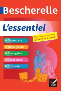 Adeline Lesot - Bescherelle - L'essentiel : le tout-en-un de la langue française - Tout-en-un sur la langue française.