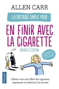 Allen Carr - La méthode simple pour en finir avec la cigarette - La nouvelle méthode simple (vapoteuse, cigarettes, etc.).