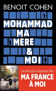 Benoit Cohen - Mohammad, ma mère et moi.