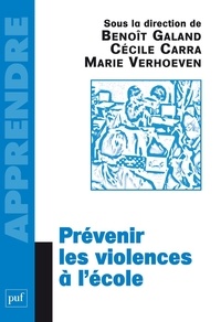 Benoît Galand et Cécile Carra - Prévenir les violences à l'école.