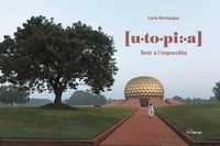 Carlo Bevilacqua - Utopia - Tenir à l'impossible.