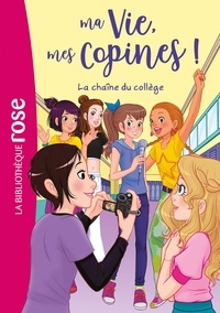 Catherine Kalengula - Ma Vie, mes Copines ! Tome 32 : La chaîne du collège.