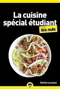 Emilie Laraison - Je cuisine spécial étudiant pour les Nuls.