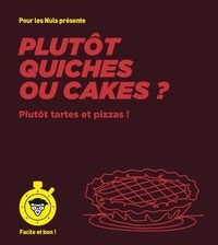 Emilie Laraison et Thomas Feller - Plutôt quiches ou cakes ? - Plutôt tartes et pizzas.