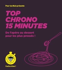 Emilie Laraison et Thomas Feller - Top chrono 15 minutes - De l'apéro au dessert pour les plus pressés !.