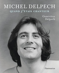 Geneviève Delpech - Michel Delpech - Quand j'étais chanteur.