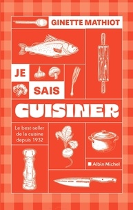 Ginette Mathiot - Je sais cuisiner.