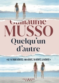 Guillaume Musso - Quelqu'un d'autre.