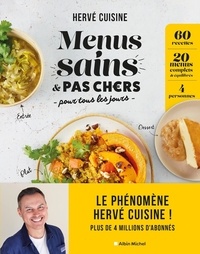  Hervé Cuisine - Menus sains & pas chers pour tous les jours - 60 recettes, 20 menus complets & équilibrés, 4 personnes.