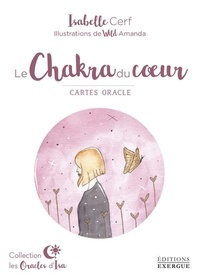 Isabelle Cerf et Amanda Wild - Le Chakra du coeur - Cartes oracle.