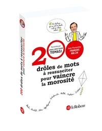 Jean-Christophe Tomasi - 200 drôles de mots à ressusciter pour vaincre la morosité.