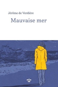 Jérôme de Verdière - Mauvaise mer.