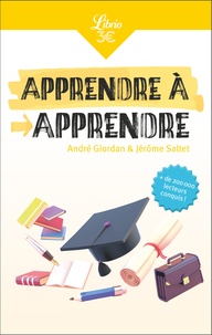 Jérôme Saltet et André Giordan - Apprendre à apprendre.