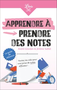 Jérôme Saltet et André Giordan - Apprendre à prendre des notes.