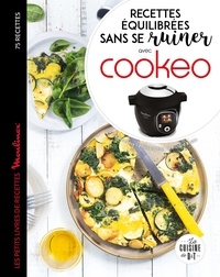 Julie Maurence et Richard Boutin - Recettes équilibrées sans se ruiner avec Cookeo.