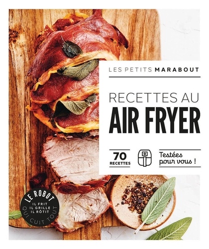 Recettes au Air Fryer. 70 recettes Testées pour vous !