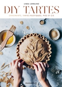 Linda Lomelino - DIY tartes - Ornements, tartes rustiques, pies et cie.