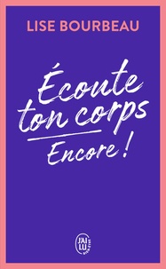 Lise Bourbeau - Ecoute ton corps, encore !.