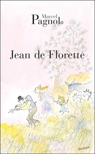 Marcel Pagnol - L'Eau des collines Tome 1 : Jean de Florette.