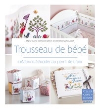 Marie-Anne Réthoret-Mélin et Perrette Samouïloff - Trousseau de bébé - Créations à broder au point de croix.