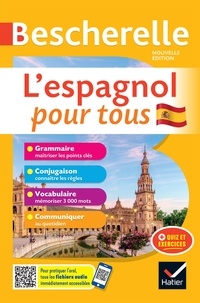 Marta Lopez-Izquierdo et Monica Castillo Lluch - Bescherelle - L'espagnol pour tous - grammaire, conjugaison, vocabulaire, communiquer.