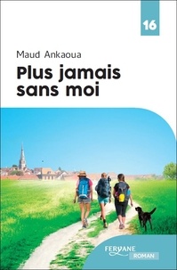 Maud Ankaoua - Plus jamais sans moi.