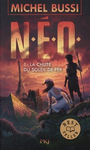 Michel Bussi - N.E.O. Tome 1 : La chute du soleil de fer.