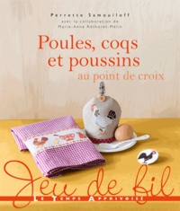 Perrette Samouïloff - Poules, coqs et poussins au point de croix.