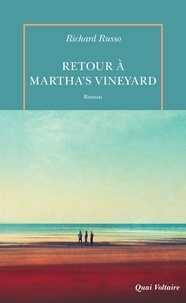 Richard Russo - Retour à Martha's Vineyard.