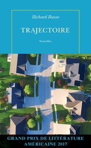 Richard Russo - Trajectoire.