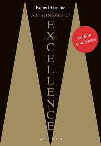 Robert Greene - Atteindre l'excellence.