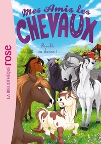 Sophie Thalmann - Mes amis les chevaux Tome 42 : Révolte au haras !.