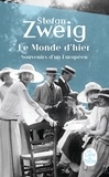 Stefan Zweig - Le monde d'hier - Souvenirs d'un Européen.