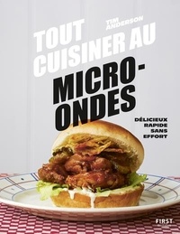 Tim Anderson - Tout cuisiner au micro-ondes.