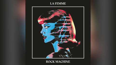 Album «Rock Machine» de La Femme.