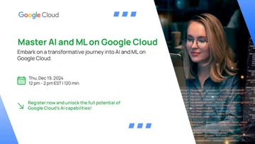 Master AI and ML on Google Cloud