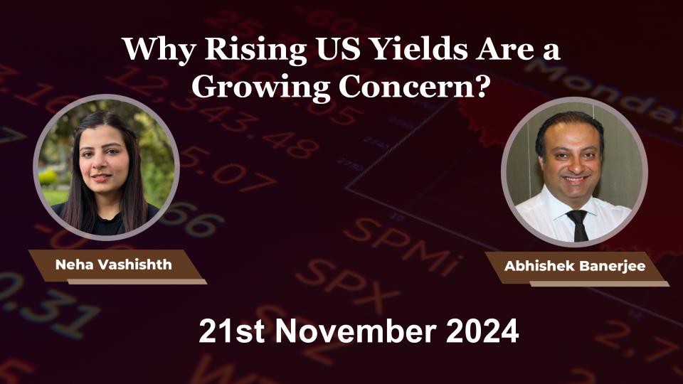 Why Rising US Yields Are a Growing Concern