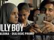 Gully Boy - Dialogue Promo