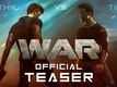 War - Official Teaser