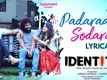 Identity | Song - Padaraa Sodaraa (Lyrical)