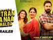 Mitran Da Naa Chalda - Official Trailer