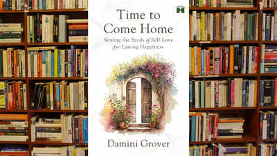 Micro review: The secret of self-love and the path to its discovery in Damini Grover's 'Time to Come Home'